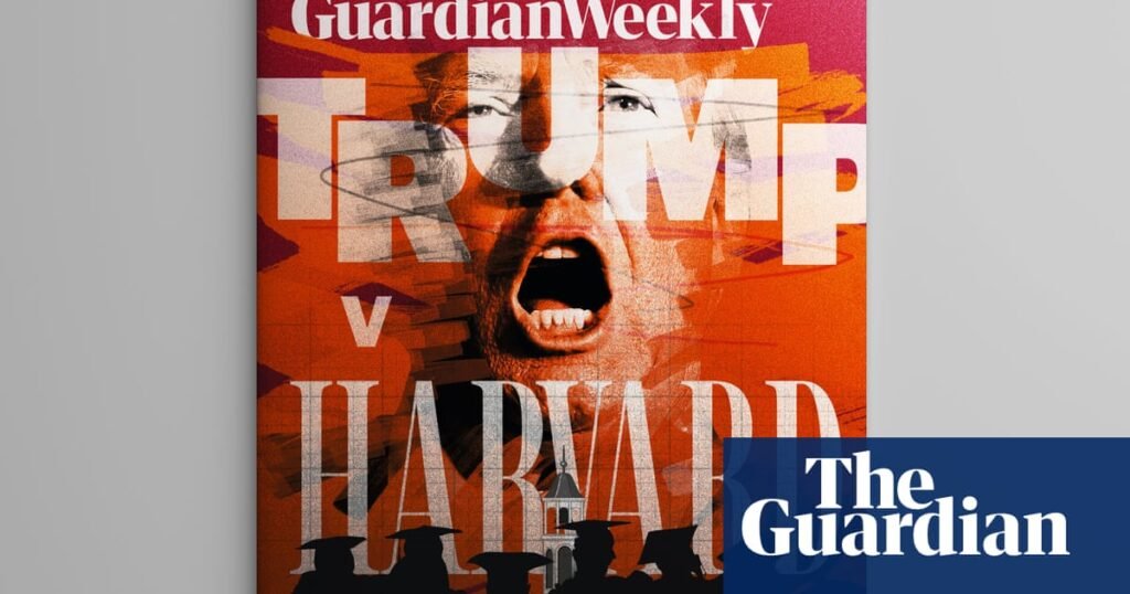 Trump v Harvard: inside the 6 June Guardian Weekly | Donald Trump